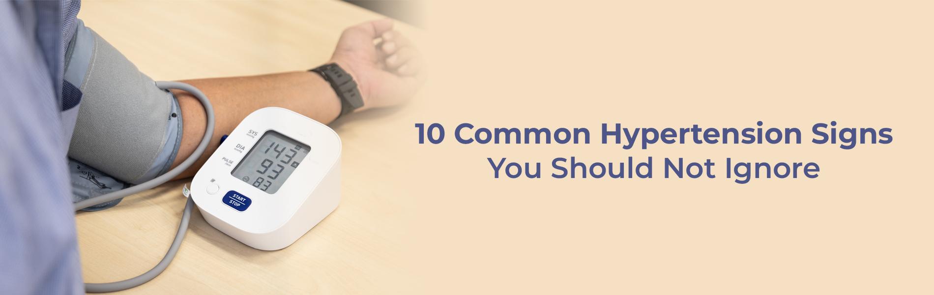 10 Common Hypertension Signs You Should Not Ignore