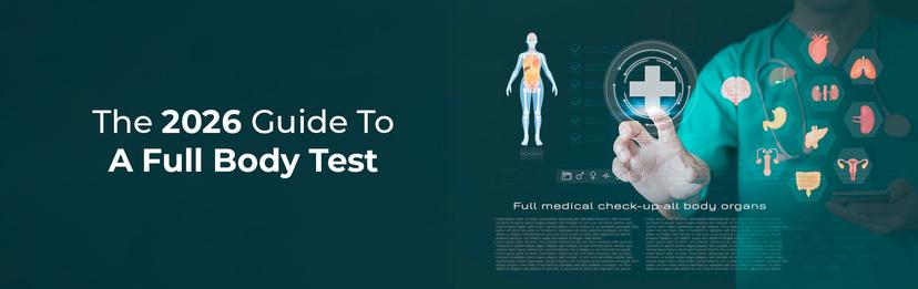 7 Essential Full Body Tests Everyone Should Take (2026 Guide)